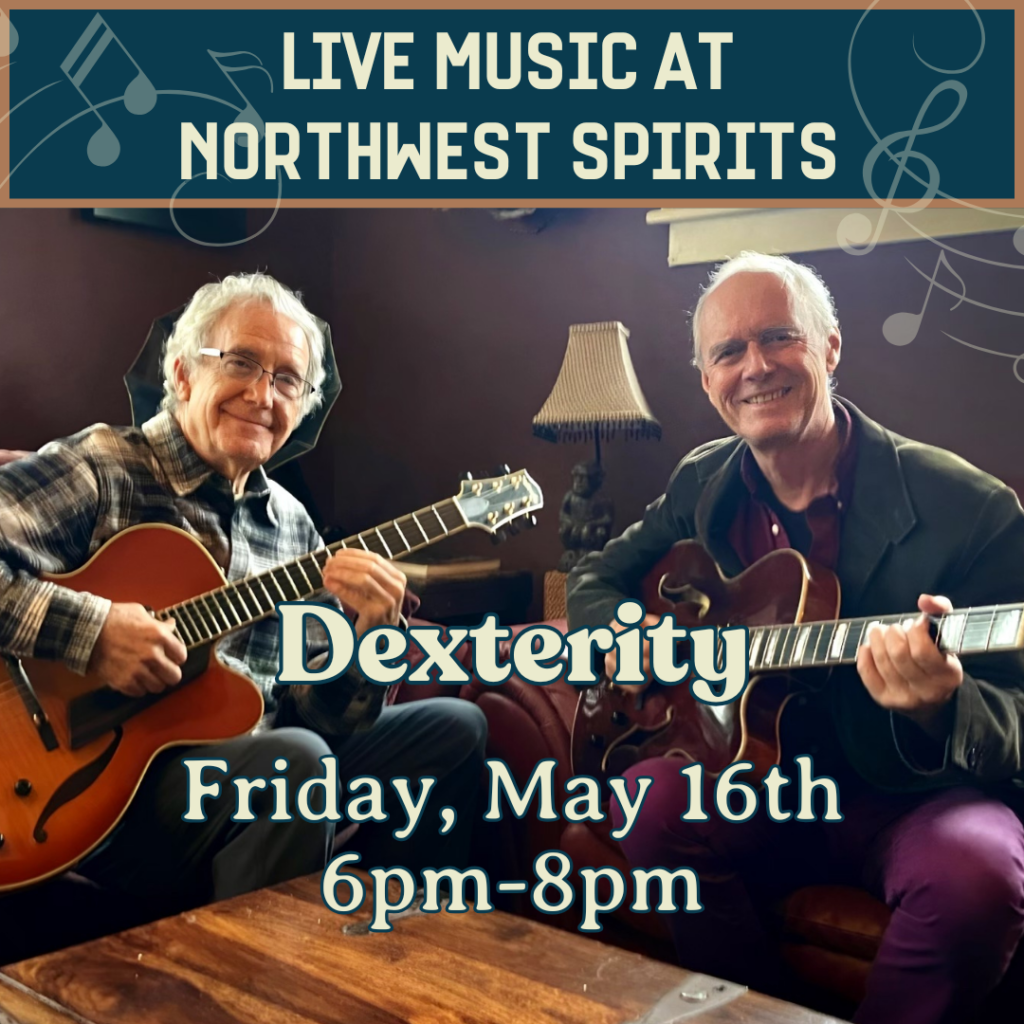Two smiling men sit on a cozy couch, each playing a jazz guitar, with a warm, softly lit lamp in the background. The image promotes a live music event at Northwest Spirits featuring the jazz duo Dexterity, scheduled for Friday, May 16th from 6 PM to 8 PM. Text on the image includes “LIVE MUSIC AT NORTHWEST SPIRITS” and the event details.