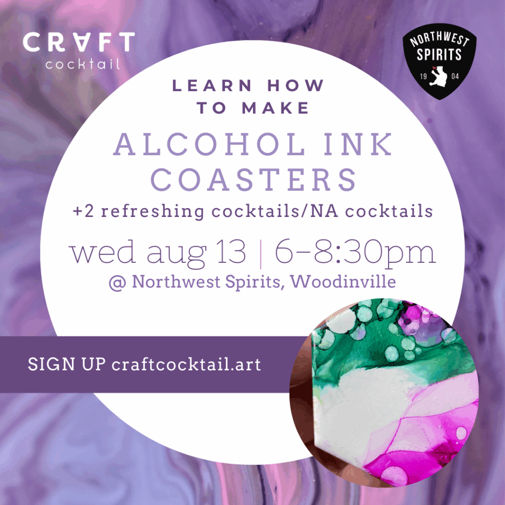 Promotional flyer for a Craft Cocktail workshop at Northwest Spirits on Wednesday, August 13 from 6–8:30pm, featuring alcohol ink coaster making and two included cocktails or non-alcoholic drinks. Includes logos for Craft Cocktail and Northwest Spirits, with a vibrant background of purple and a close-up of a colorful ink coaster.