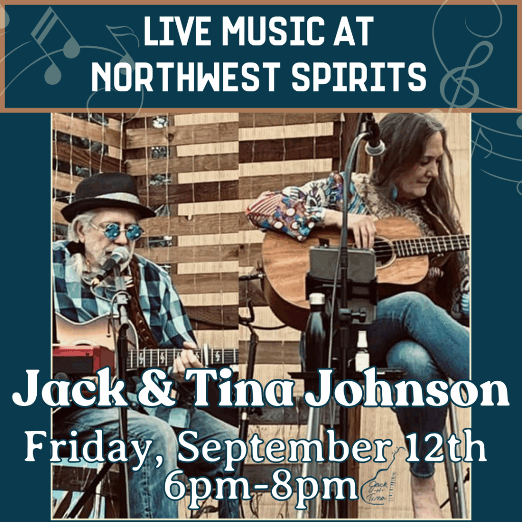 Promotional poster for live music at Northwest Spirits featuring Jack & Tina Johnson. Event date: Friday, September 12th, 6–8 pm, with two musicians playing guitar and singing on stage.