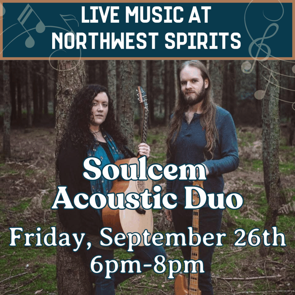 Promotional poster for live music at Northwest Spirits featuring Soulcem Acoustic Duo. Event date: Friday, September 26th, 6–8 pm, with a male and female musician holding acoustic guitars in a wooded setting.