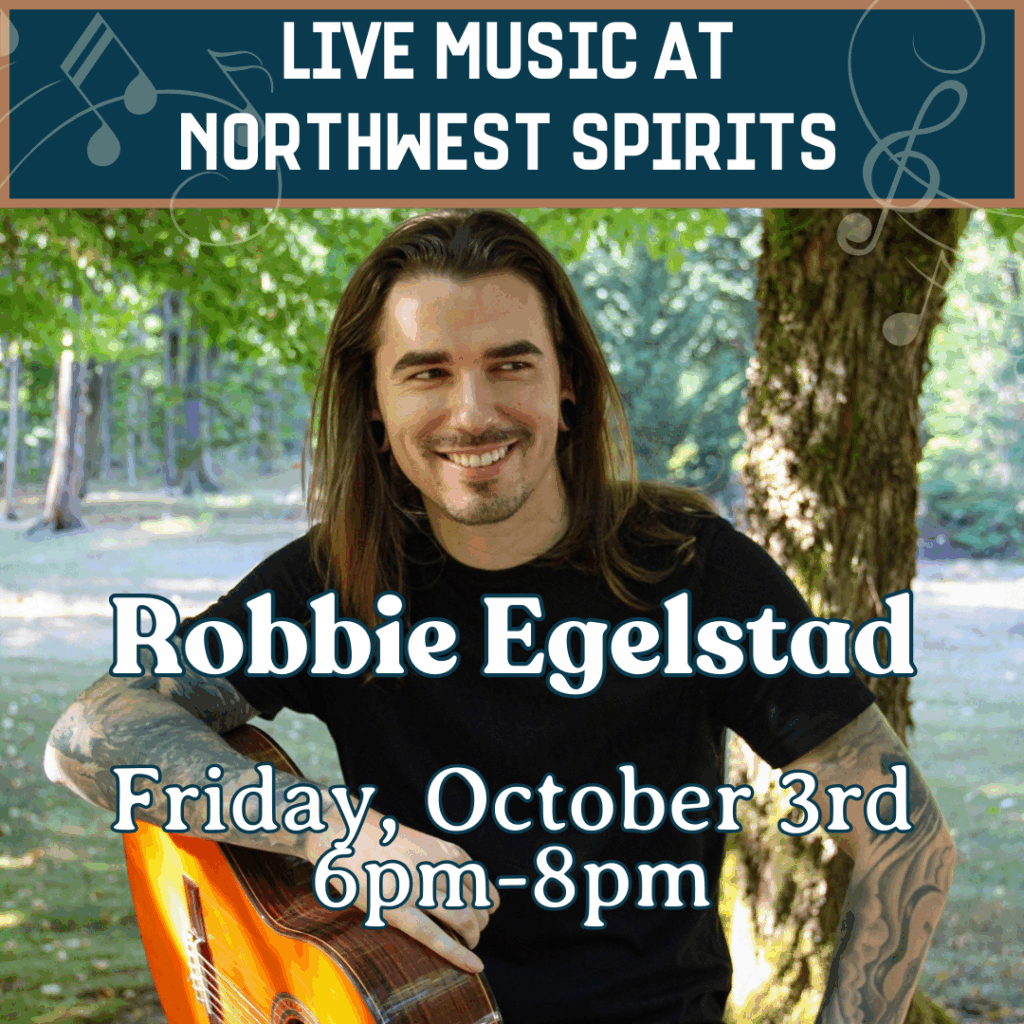 Promotional poster for live music at Northwest Spirits featuring guitarist Robbie Egelstad. Event date: Friday, October 3rd, 6–9 pm, with the musician smiling and holding an acoustic guitar outdoors.