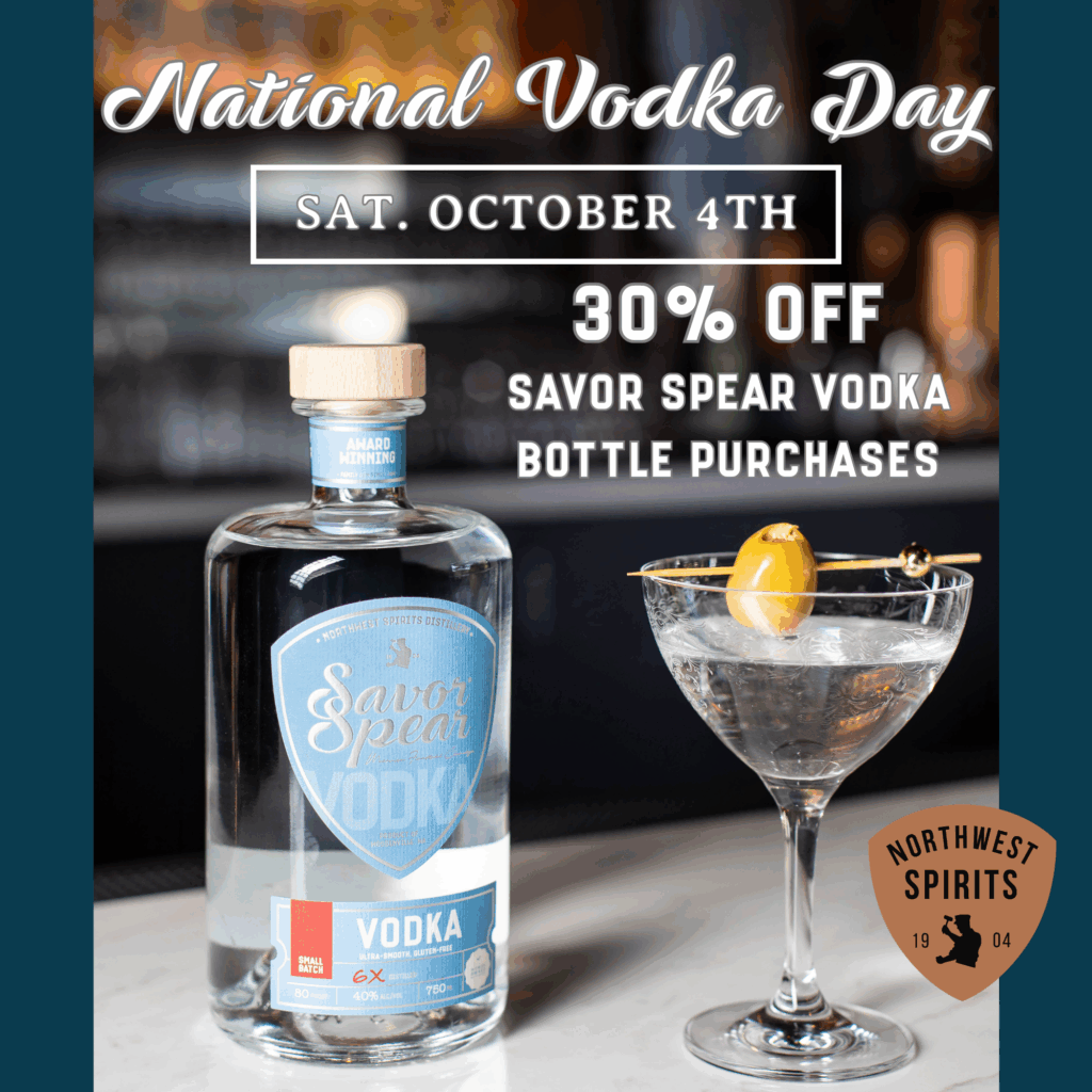 Promotional poster for National Vodka Day at Northwest Spirits on Saturday, October 4th. Features a bottle of Savor Spear Vodka and a martini with the text: 30% off Savor Spear Vodka bottle purchases, in-house only.